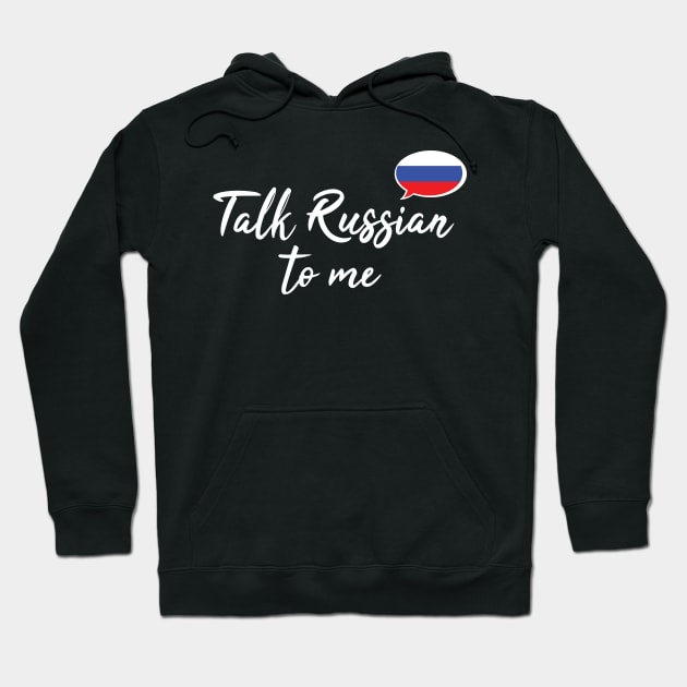 Talk Russian To Me (fancy script) Hoodie by UnderwaterSky